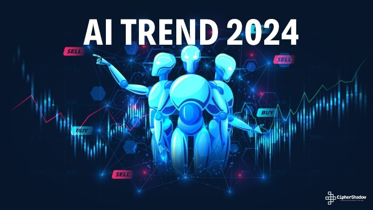 AI Predictions: Top 13 AI Trends For 2024 - Cipher Shadow IT